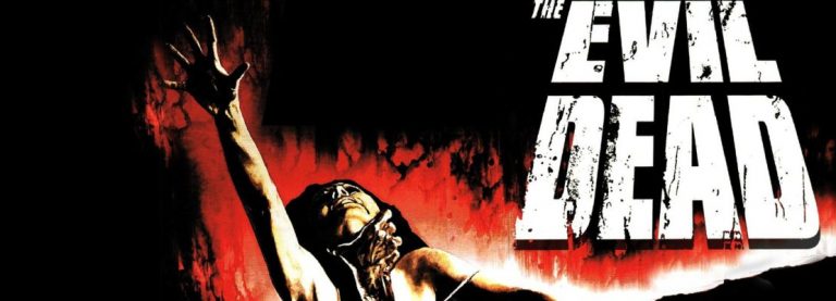 EVIL DEAD, UNA RETROSPETTIVA SU “LA CASA” DI SAM RAIMI E BRUCE CAMPBELL